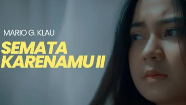 Lirik Lagu Semata Karenamu Mario G Klau Single Terbaru Yang Resmi