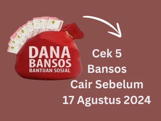 Segera cek lima bansos yang akan cair sebelum 17 Agustus 2024. Cek, daftar bansosnya sekarang (Edited by Putri Aisyah Fanaha)