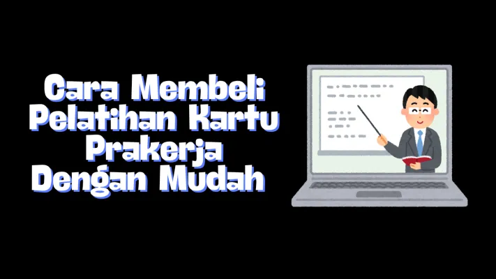 Cara membeli pelatihan kartu prakerja dengan mudah (Poksota/Sherina)