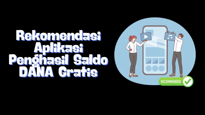 Simak tips untuk dapatkan saldo DANA gratis dari aplikasi penghasil uang ini. (Poskota/Sherina)