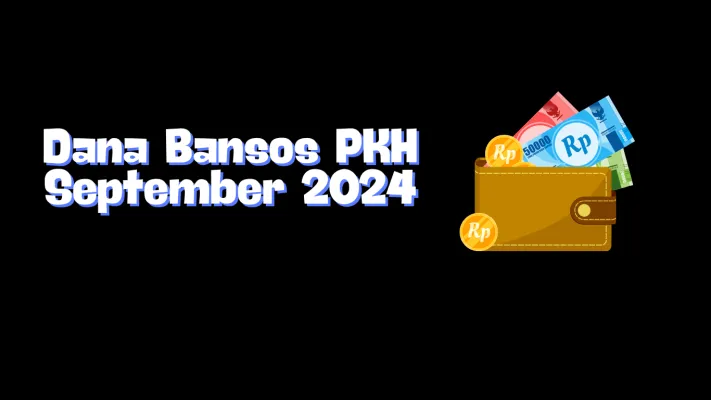 Dana bantuan sosial PKH bulan September 2024 (Poskota/Sherina)