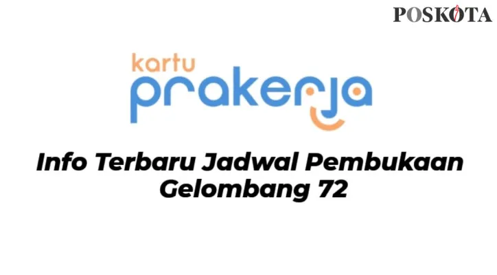 Informasi pembukaan pendaftaran Prakerja Gelombang 72 (Poskota/Wildan Apriadi)