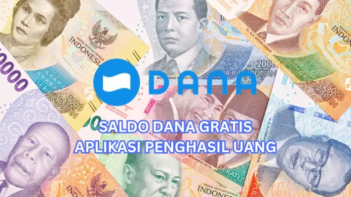 Dapatkan Saldo DANA Gratis! Ini 6 Aplikasi Penghasil Cuan di Februari 2025. (Poskota/Legenda Kinanty Putri)