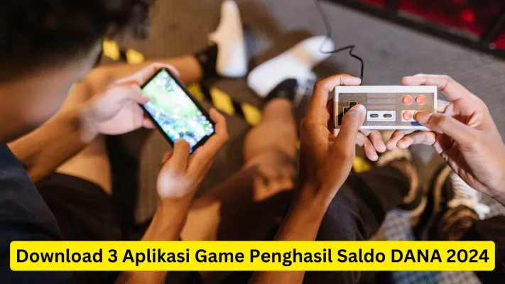 Download 3 Aplikasi Game Penghasil Saldo DANA 2024 (Edited by Sherina/Poskota)