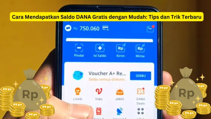 Cara Mendapatkan Saldo DANA Gratis dengan Mudah: Tips dan Trik Terbaru (Poskota/Sherina)