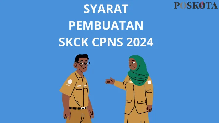 Pembuatan SKCK daftar CPNS 2024 membawa persyaratan sebagai berikut ini. (Poskota/Syarif Pulloh A)