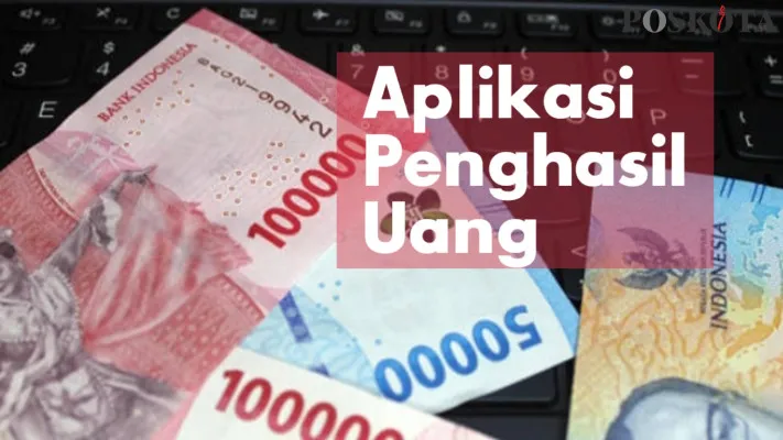 Deretan aplikasi penghasil uang Rp110.000 terbaik 2024. (Neni Nuraeni)