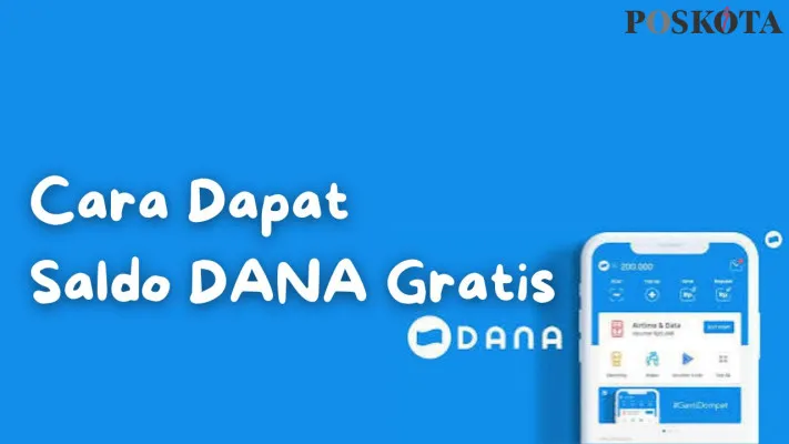 Ilustrasi cara dapat saldo DANA gratis. (Poskota.co.id/Fani Ferdiansyah)