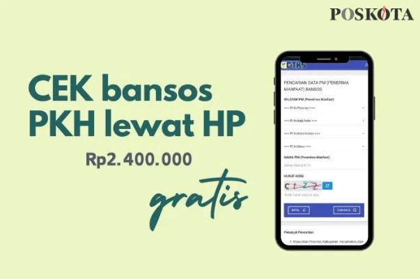 Cek dana bansos Rp2.400.000, pastikan nama Anda masuk kategori penerima PKH 2024. (Poskota.co.id/Della Amelia)