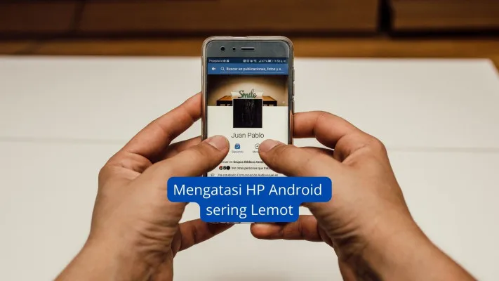 Mengatasi hp android sering lemot dengan cara ini. (Poskota)