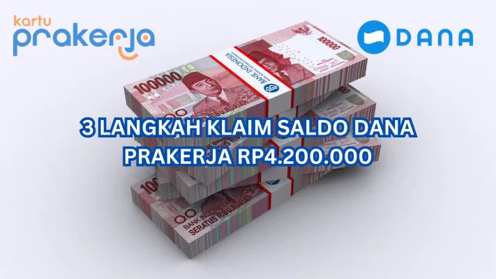 3 langkah klaim saldo DANA Prakerja. (Poskota/Legenda Kinanty Putri)