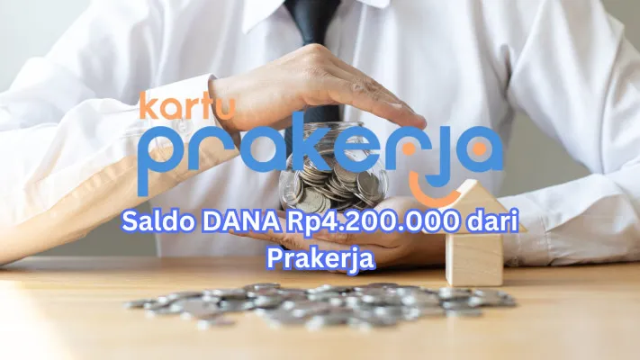 Saldo DANA Rp4.200.000 gratis dari Prakerja. (Poskota/Legenda Kinanty Putri)