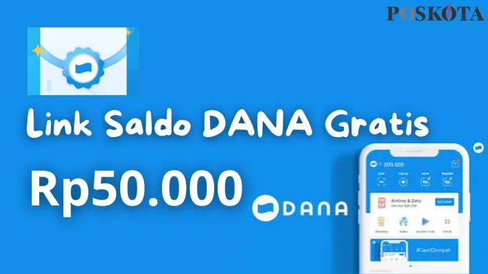 Klaim saldo DANA gratis Rp50.000 dari link resmi dalam artikel Poskota.co.id. Langsung cair ke dompet elektronik. (Poskota.co.id/Fani Ferdiansyah)