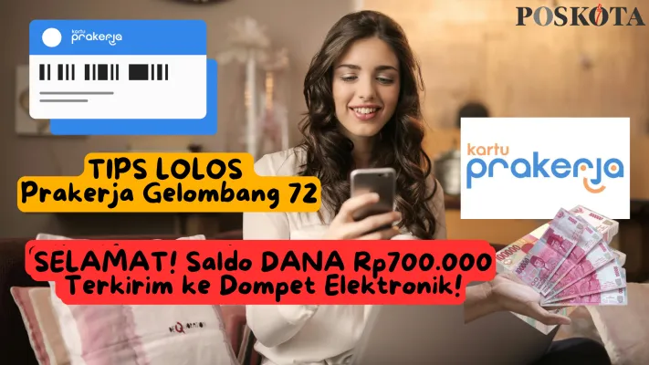 Saldo DANA Gratis Rp700.000 jika Anda lolos Prakerja Gelombang 72. (Edited by Shandra/Poskota)