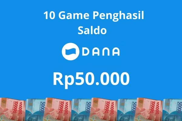 10 game penghasil saldo DANA gratis Rp50.000. (Poskota/Audie Salsabila Hariyadi)