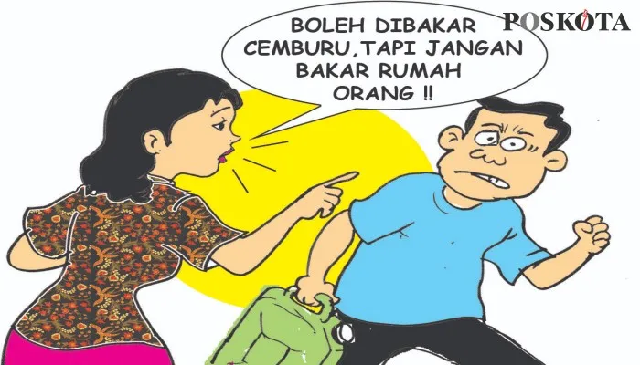 Kartun Nah Ini Dia: Marah Bini Diincar Tetangga, Rumahnya Langsung Dibakar. (kartunis: poskota/ucha)