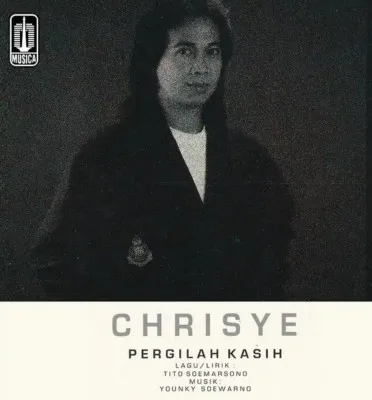 Lirik Lagu Pergilah Kasih - Chrisye (Ist)