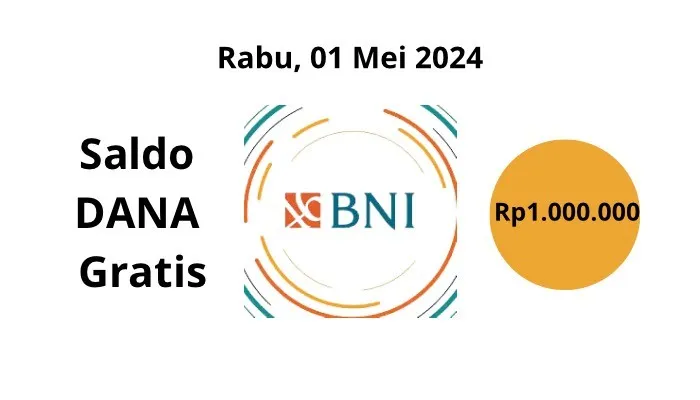 Cek sekarang, dompet digital anda sudah terisi saldo DANA gratis Rp1.000.000 dari BNI Rabu 1 Mei 2024. (Poskota/Gabriel Omar Batistuta)