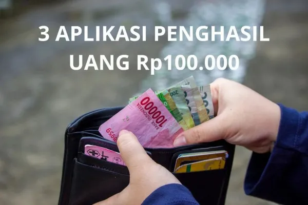 3 rekomendasi aplikasi penghasil uang, saldo DANA gratis Rp100.000 langsung cair ke dompet digital. (Poskota/Canva/Audie Salsabila Hariyadi)