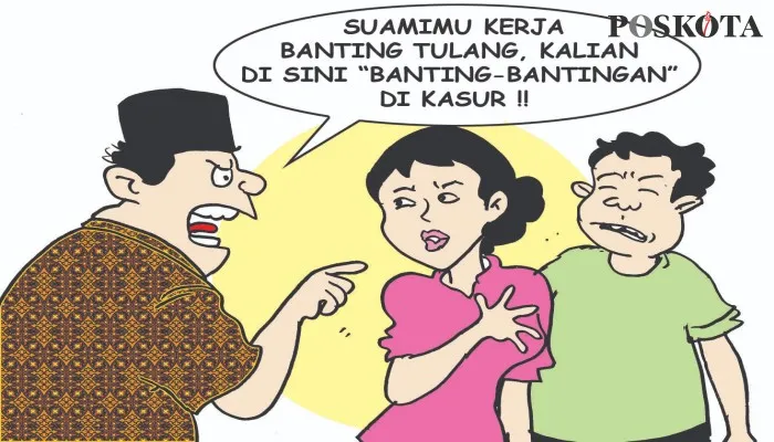 Kartun Nah Ini Dia: Laki Kerja Banting Tulang, Istri 'Dibanting' Tetangga. (kartunis: poskota/ucha)