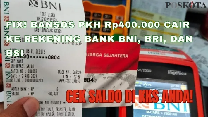 Cek saldo KKS Anda, Bansos PKH Rp400.000 Juli-Agustus 2024 sudah dicairkan bertahap (Foto: Canva/Edited by Rivera Jesica Souisa)