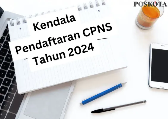 Kendala pendaftaran CPNS Tahun 2024 yang harus kamu tahu. (Foto: Poskota/Adam Ganefin)