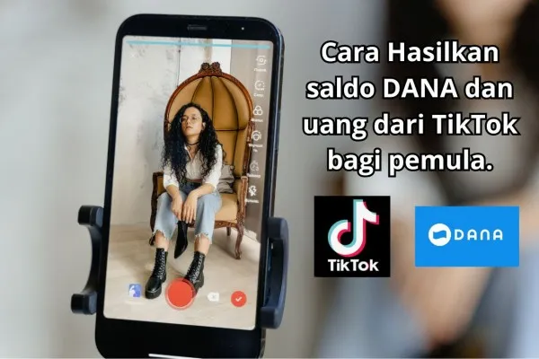 Cara menghasilkan saldo DANA dan uang dari TikTok bagi pemula. (Poskota/Canva/Audie Salsabila Hariyadi)