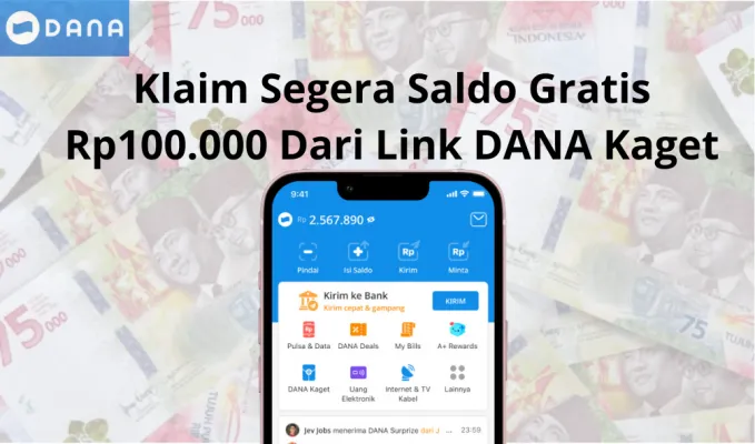 Saatnya kamu orang beruntung dapatkan saldo gratis Rp100.000 dari Link DANA Kaget ini. (dana.id/edited Dadan)