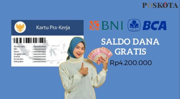 Saldo dana gratis Rp4.200.000 akan langsung masuk ke rekening BCA dan BNI Anda dari program Pemerintah jika dinyatakan lolos Prakerja.(Edited by Mutia Dheza Cantika/Poskota)