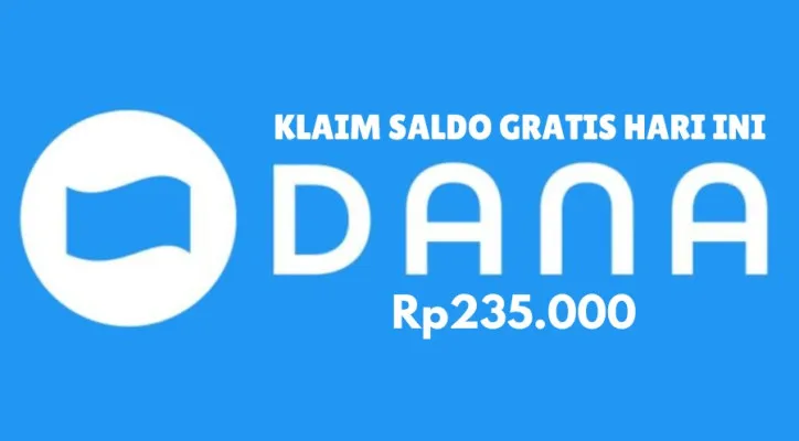 Cara klaim saldo DANA gratis Rp235.000 hari ini dengan mudah cair ke e-wallet (Poskota/Mitha Aullia)