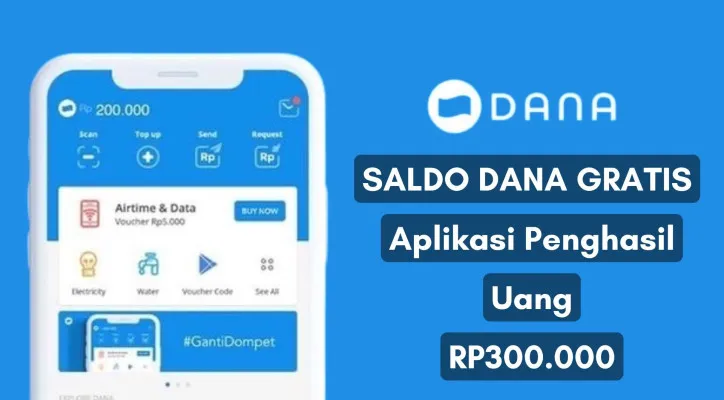 Saldo DANA Gratis Rp300.000 klaim langsung ke dompet elektronik dari aplikasi penghasil uang. Cobain sekarang! (Poskota/Herdyan)