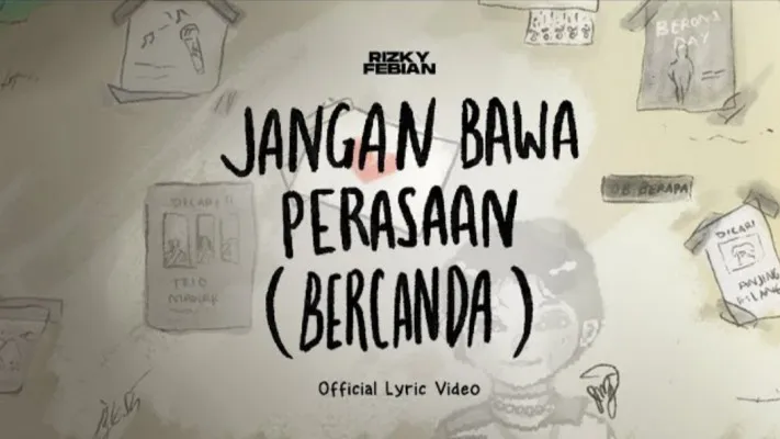 Lirik lagu Jangan Bawa Perasaan (Bercanda) Rizky Febian. (Foto: YouTube/Rizky Febian)