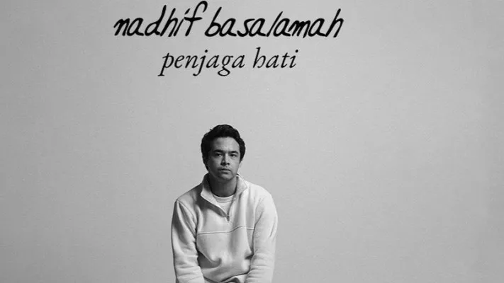 Lirik lagu Penjaga Hati Nadhif Basalamah. (Foto: Instagram/@nadhifbasalamah)