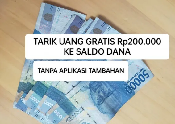 Tarik uang gratis Rp200.000 ke saldo DANA tanpa aplikasi tambahan. (Poskota/Rinrin Rindawati)