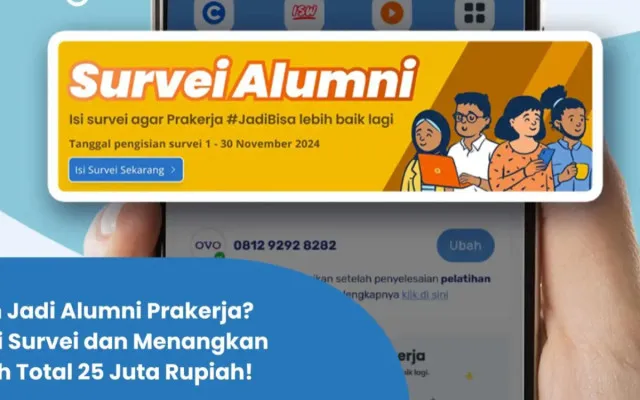 Segera ikuti pengisian survei alumni Prakerja Gelombang 10-71 untuk dapatlkan uang gratis Rp25.000.000. (Prakerja)