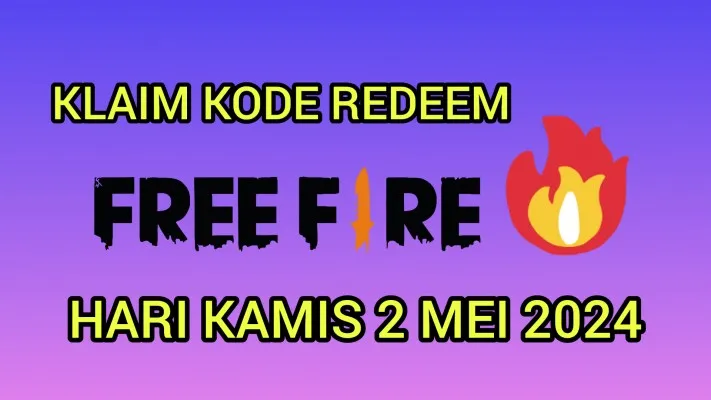 KLAIM Kode Redeem FF Hari Kamis 2 Mei 2024, Intip Hadiah Menarik Disini! (Poskota/Resi Siti Jubaedah)