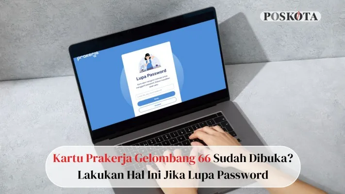 Kartu Prakerja Gelombang 66 Sudah Dibuka? Lakukan Hal Ini Jika Lupa Password (prakerja.go.id)