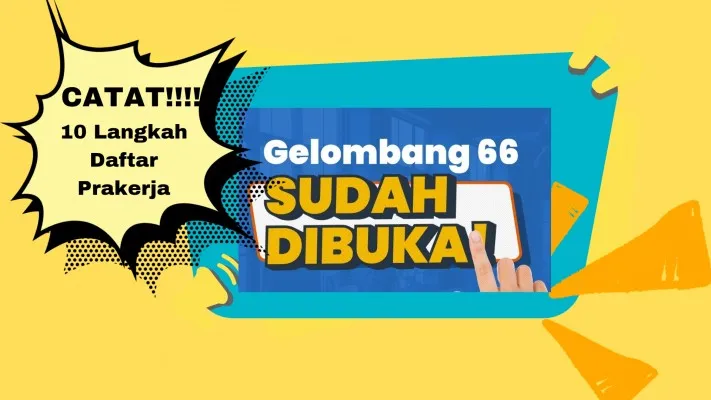 Cara daftar prakerja gelombang 66 sudah dibuka hari ini Jumat 19 April 2024 dan akan ditutup pendaftarannya hari Senin 22 April 2024 segera daftar di website prakerja www.prakerja.go.id (Poskota/Syarif Pulloh Anwari)