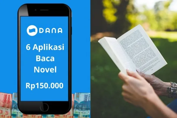 Klaim saldo DANA gratis Rp150 ribu dari 6 aplikasi baca novel terbaik 2024. (Poskota/Audie Salsabila Hariyadi)