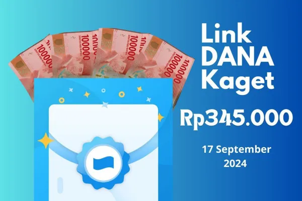 Link DANA Kaget gratis Rp 345.000 yang baru aktif pada hari ini Selasa 17 September 2024. (Poskota/Audie Salsabila Hariyadi)