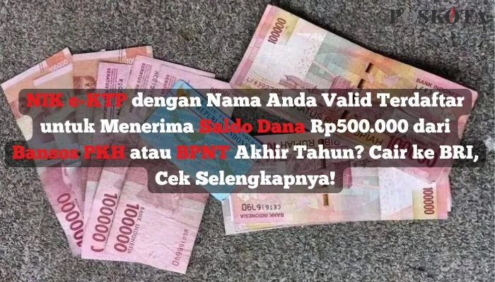 Nama Anda valid terdaftar untuk menerima saldo dana Rp500.000 dari bansos PKH atau BPNT akhir tahun (Poskota/Insan Sujadi)