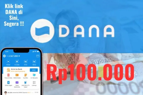 Saat ini kamu bisa mendapatkan uang Rp100.000 gratis dengan mngklik link DANA yang tersedia di dompet elektronik dari palikasi penghasil saldo DANA. (POSKOTA)