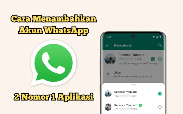 Ini dia cara menambahkan akun WhatsApp agar lebih praktis memenuhi kebutuhan. (Poskota/Editied by Syifa Luthfiyah)