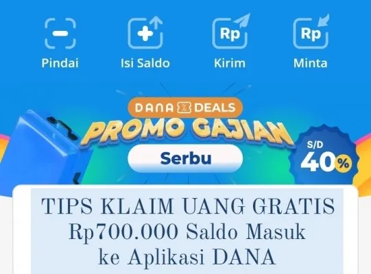 Rp700.000 klaim uang gratis masuk ke aplikasi DANA, ini tipsnya!