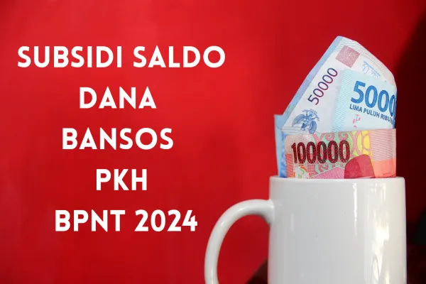 Saldo dana bansos PKH dan BPNT 2024. (Risti Ayu Wulansari/POSKOTA)