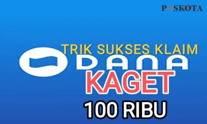 Trik sukses klaim link DANA Kaget 100 ribu rupiah. (foto: poskota.co.id/fani ferdiansyah)