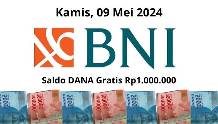 Cari sekarang saldo DANA gratis Rp1 juta dari BNI akan masuk dompet digital anda Kamis 9 Mei 2024, cek sekarang. (Poskota/Gabriel Omar Batistuta)