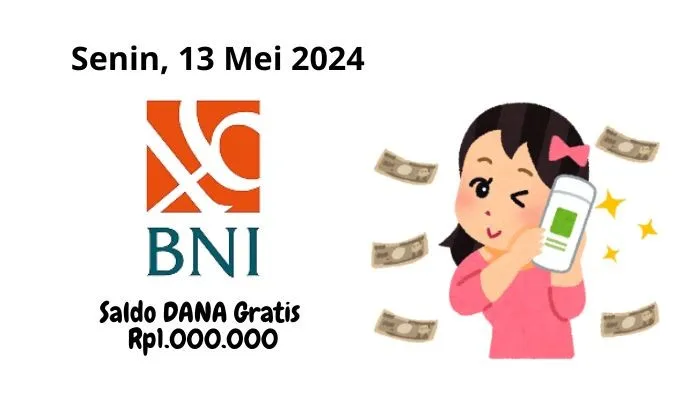 Klaim saldo DANA gratis Rp1.000.000 dari BNI Senin 13 Mei 2024 langsung masuk dompet digital anda, cek selengkapnya di sini. (Poskota/Gabriel Omar Batistuta)