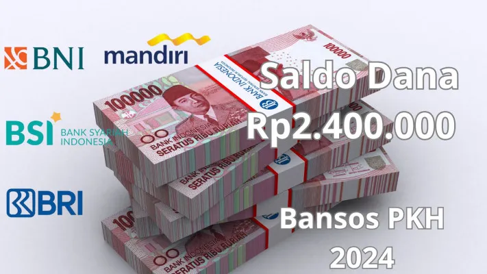 Selamat Rekening BRI, BNI, BSI dan Bank Mandiri berhasil raih transferan saldo dana Rp2.400.000 dari subsidi bansos PKH 2024. (Poskota/Gabriel Omar Batistuta)