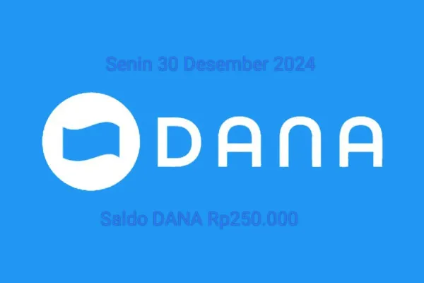 Saldo DANA Rp250.000 bisa diklaim cair ke dompet elektronik Senin 30 Desember 2024. (Poskota/Gabriel Omar Batistuta)